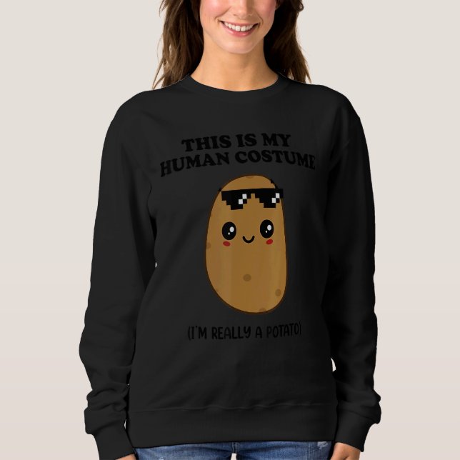 This is My Human Costume I'm Really a Potato Hallo Sweatshirt (Vorderseite)
