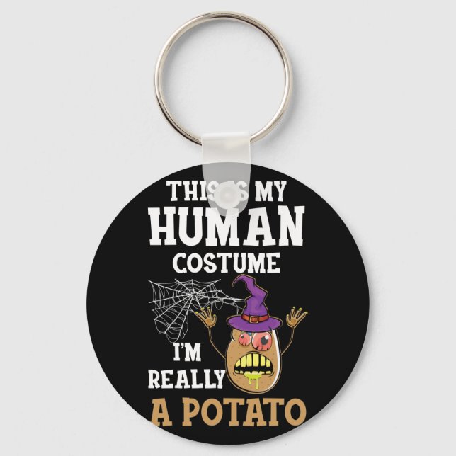 This is My Human Costume I'm Really a Potato Schlüsselanhänger (Vorderseite)