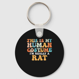 This is My Human Costume I'm Really a Rat Schlüsselanhänger