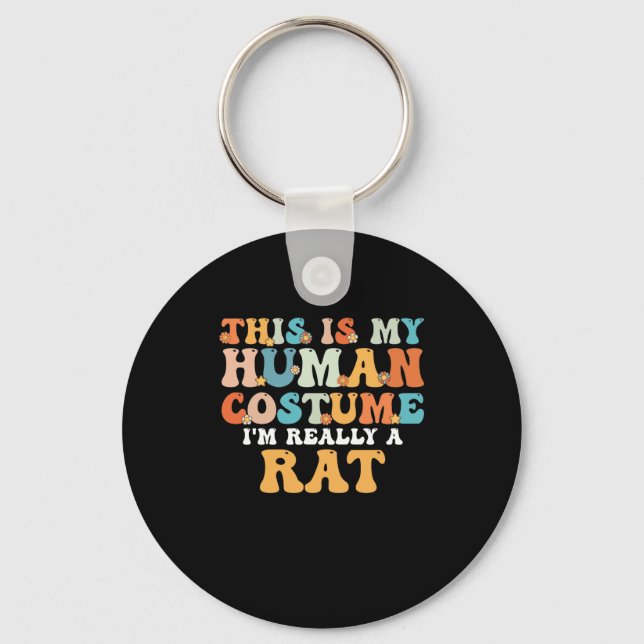 This is My Human Costume I'm Really a Rat Schlüsselanhänger (Vorderseite)