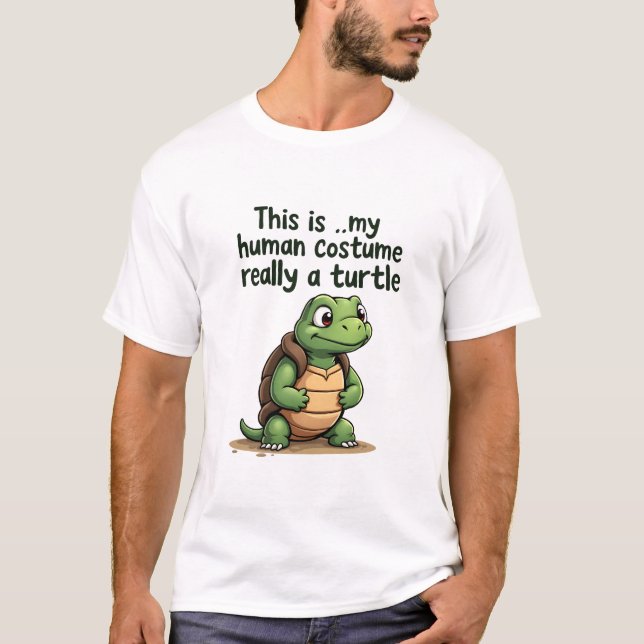 This Is My Human Costume I'm Really A Turtle T-Shi T-Shirt (Vorderseite)