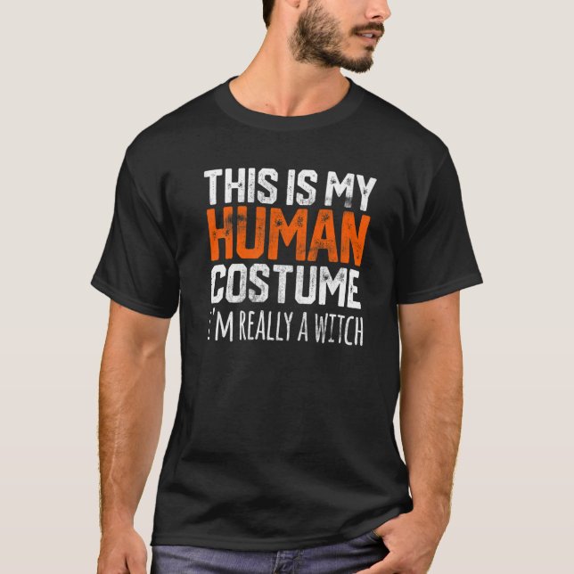 THIS IS MY HUMAN COSTUME I'M REALLY A WITCH Hallow T-Shirt (Vorderseite)