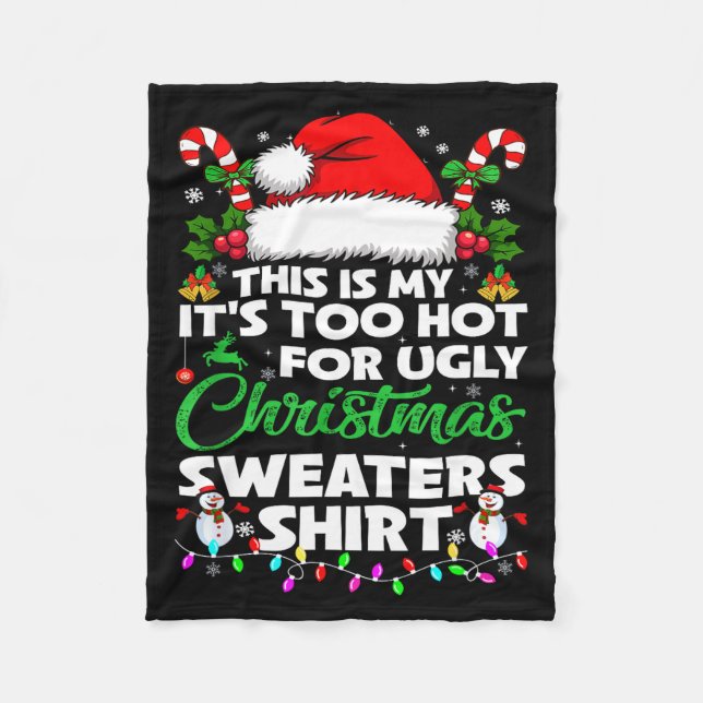 This Is My It's Too Hot For Ugly Christmas Sweater Fleecedecke (Vorderseite)