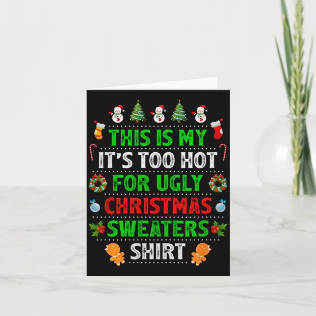 This Is My It's Too Hot For Ugly Christmas Sweater Karte (Vorderseite)