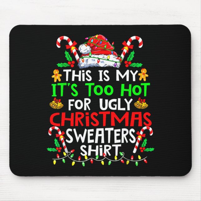 This Is My It's Too Hot For Ugly Christmas Sweater Mousepad (Vorne)