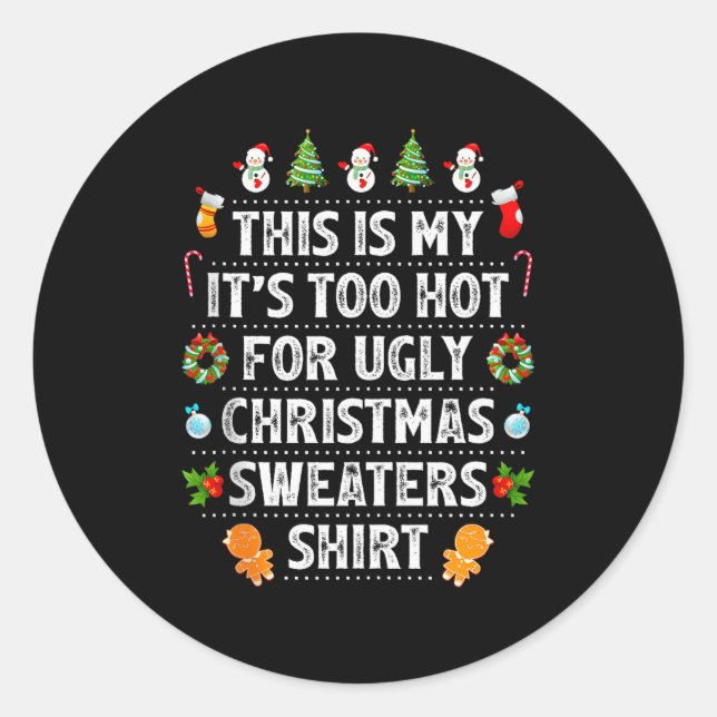 This Is My It's Too Hot For Ugly Christmas Sweater Runder Aufkleber (Vorderseite)