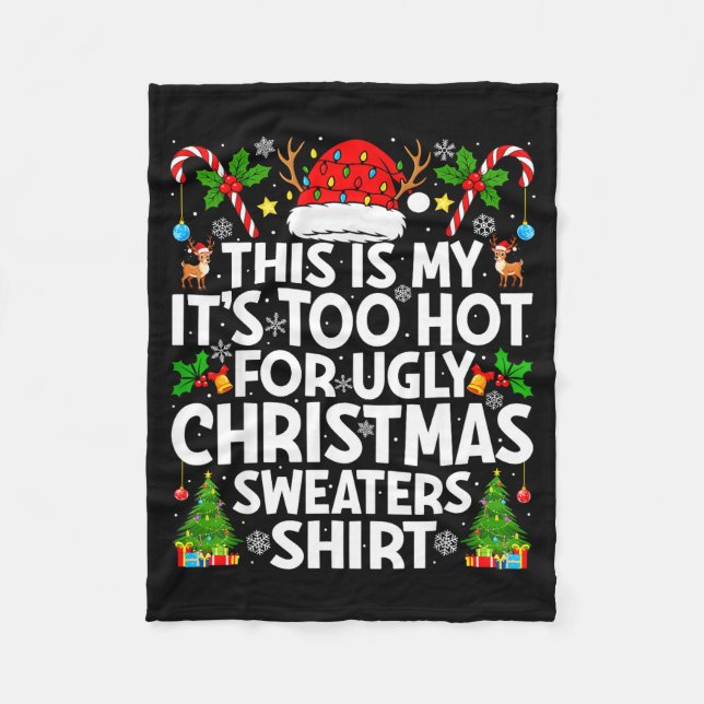 This Is My It's Too Hot Ugly Xmas Sweaters Funny C Fleecedecke (Vorderseite)