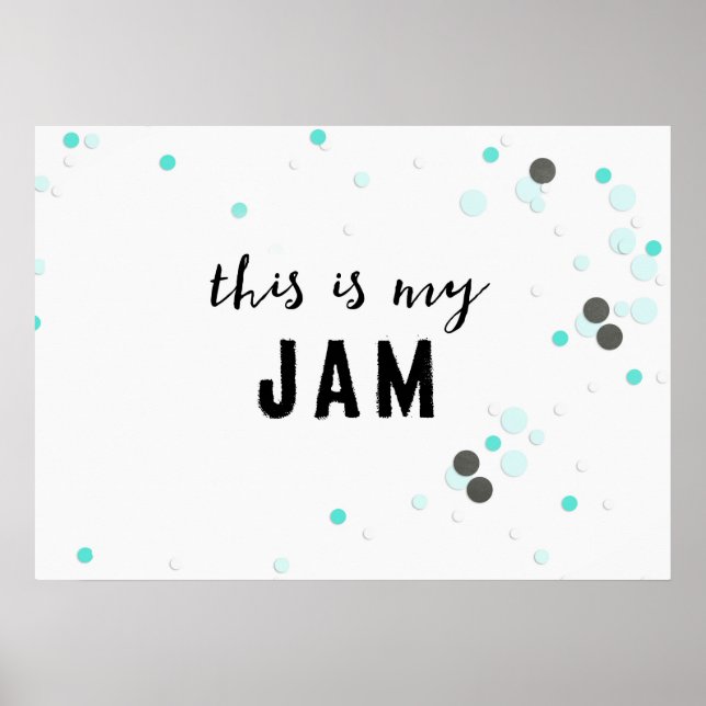 This Is My Jam Poster (Vorne)