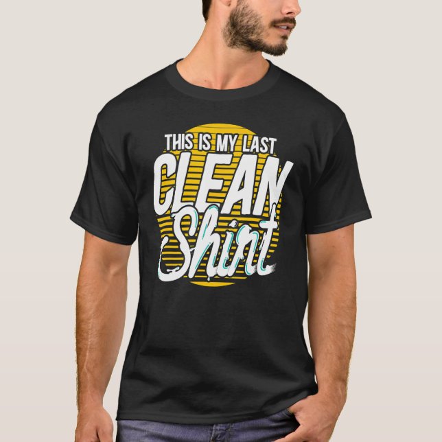 This Is My Last Clean   Laundry Day T-Shirt (Vorderseite)