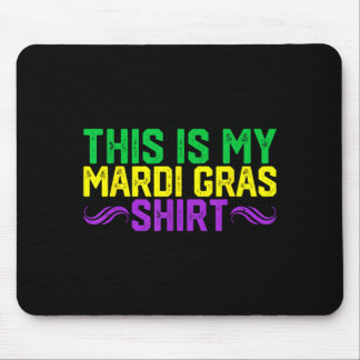 This Is My Mardi Gras Shirt Funny Mardi Gras Outfi Mousepad