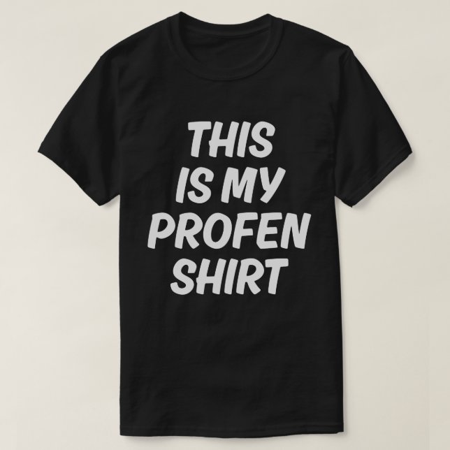 This Is My Profen Shirt Funny T-Shirt (Design vorne)