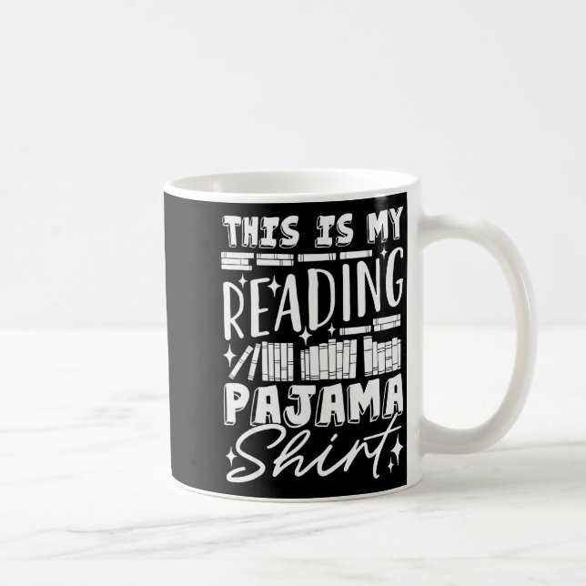 This Is My Reading Pajama Bedtime Reading Funny  Kaffeetasse (Rechts)