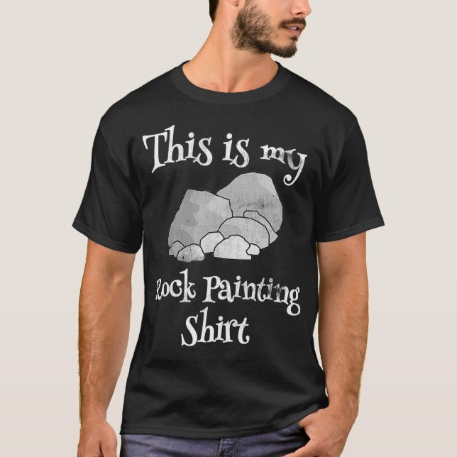 This is my Rock Painting T-Shirt Hobby Top (Vorderseite)