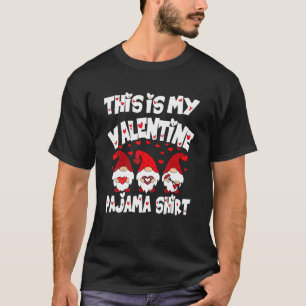 This Is My Valentine Day Pajama Shirt Gnome Holdin