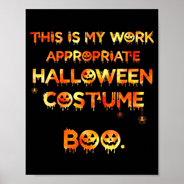 This Is My Work Appropriate Halloween Costume Funn Poster (Vorne)
