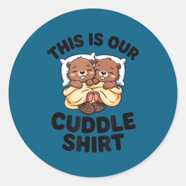 This Is Our Cuddle Shirt Cute Beavers Couple  Runder Aufkleber (Vorderseite)