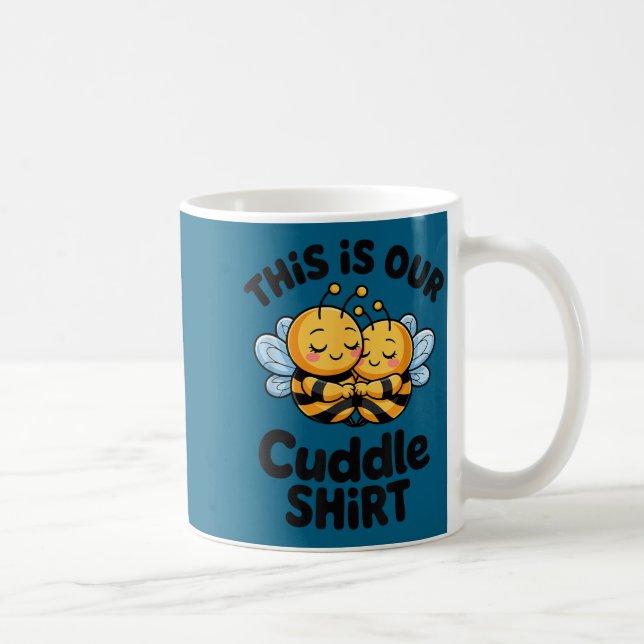This Is Our Cuddle Shirt Cute Bees Couple  Kaffeetasse (Rechts)