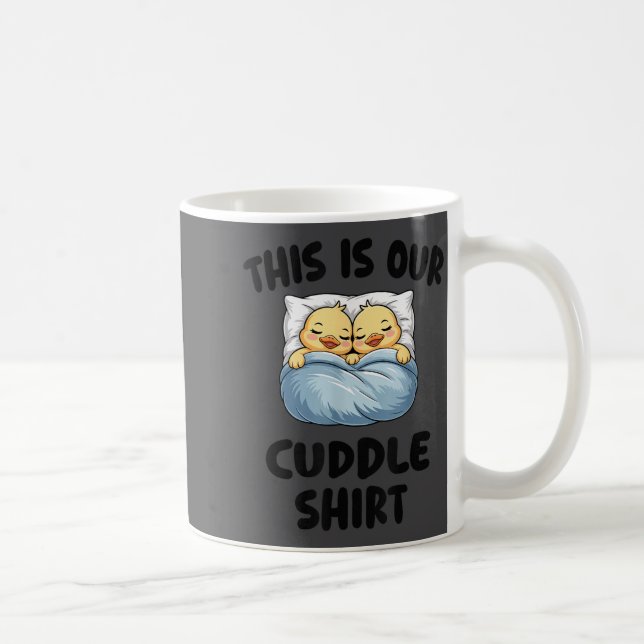 This Is Our Cuddle Shirt Cute Cozy Duck Couple  Kaffeetasse (Rechts)
