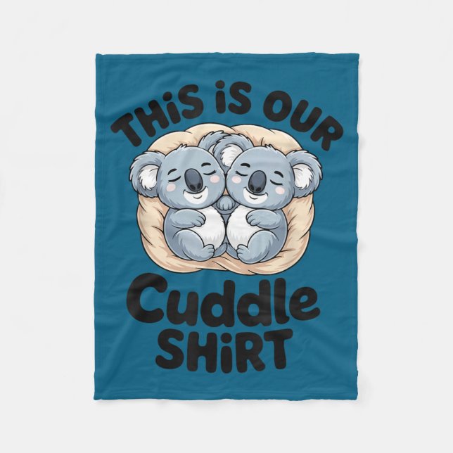 This Is Our Cuddle Shirt Cute Koala Couple  Fleecedecke (Vorderseite)