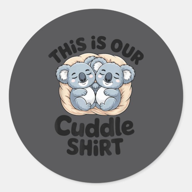 This Is Our Cuddle Shirt Cute Koala Couple  Runder Aufkleber (Vorderseite)