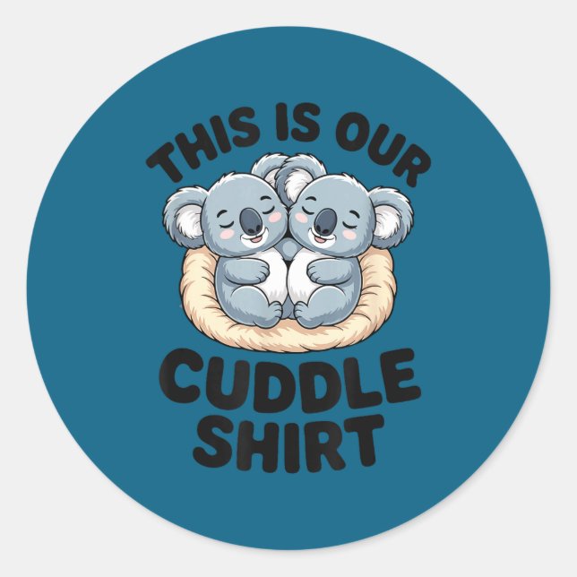 This Is Our Cuddle Shirt Cute Koala Couple  Runder Aufkleber (Vorderseite)