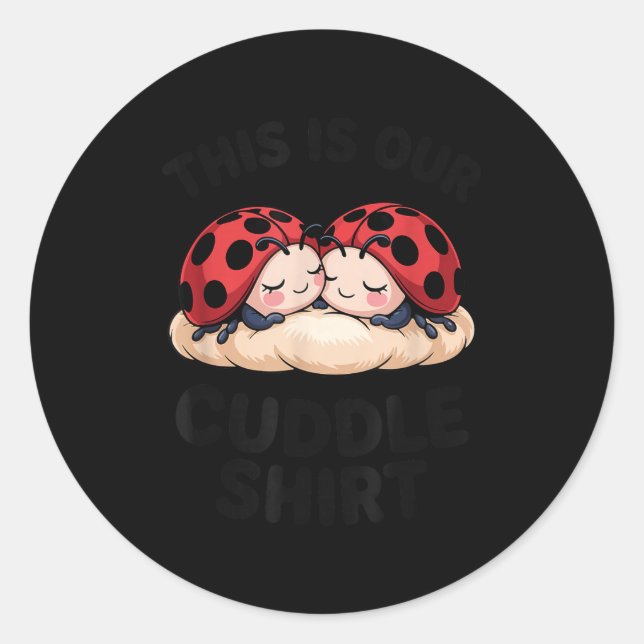 This Is Our Cuddle Shirt Cute Ladybugs Couples  Runder Aufkleber (Vorderseite)