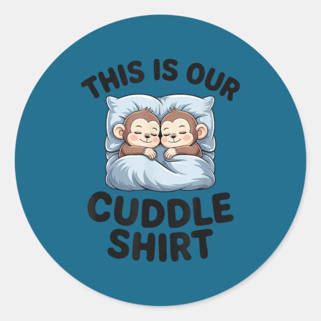 This Is Our Cuddle Shirt Cute Monkeys  Runder Aufkleber (Vorderseite)