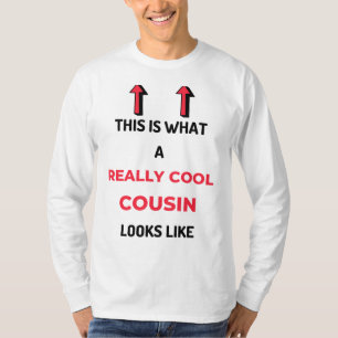 This Is What A Really Cool Cousin Looks Like 2 T-Shirt