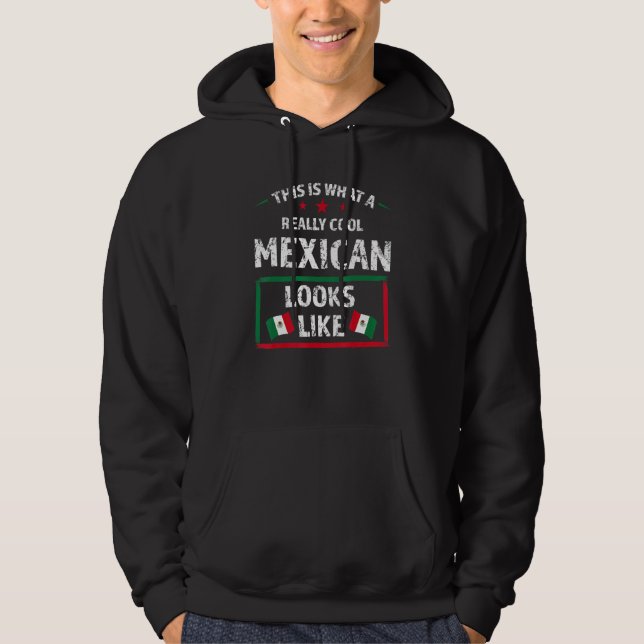 this is what a really cool Mexican Mexico Mexican  Hoodie (Vorderseite)