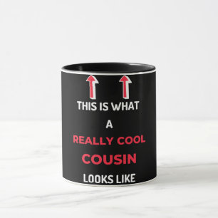 This is what a really coole Cousin Looks Like Tasse