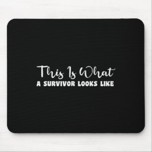 This Is What A Survivor Looks Like Breast Cancer A Mousepad
