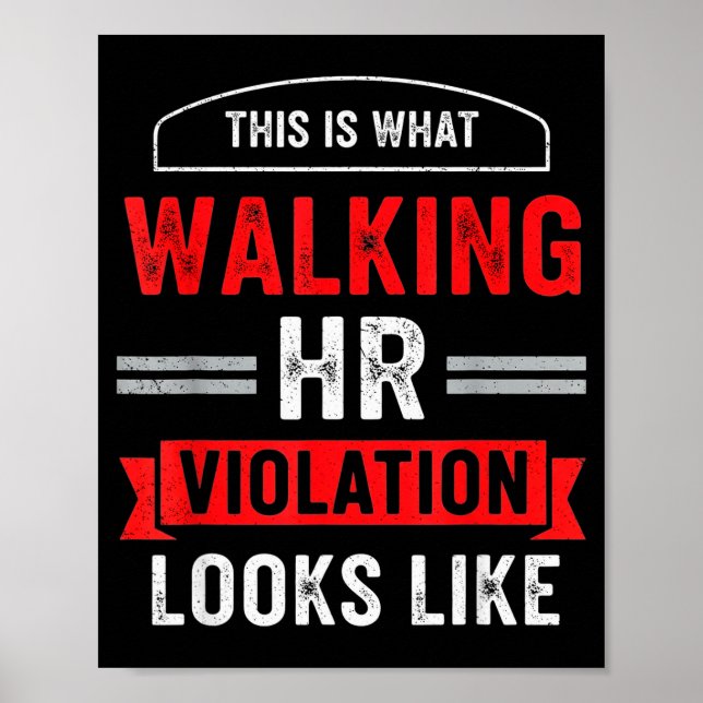This Is What A Walking Hr Violation Looks Like Pay Poster (Vorne)