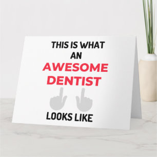 This Is What An Awesome Dentist Looks 2 Karte