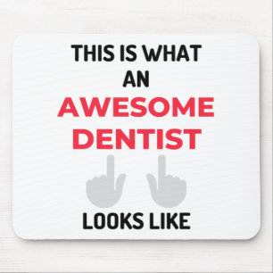 This Is What An Awesome Dentist Looks 2 Mousepad