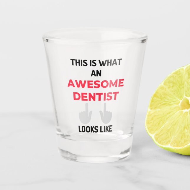 This Is What An Awesome Dentist Looks 2 Schnapsglas (Vorderseite)