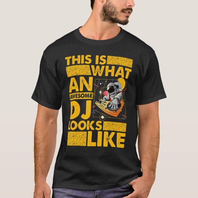 This is what an awesome DJ looks like Astronaut  S T-Shirt (Vorderseite)