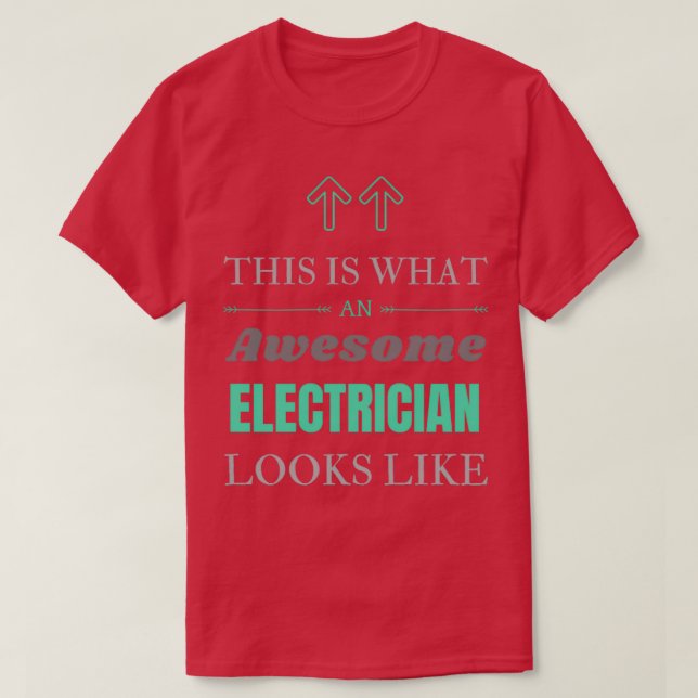 This Is What An Awesome Electrician Looks Like  (3 T-Shirt (Design vorne)