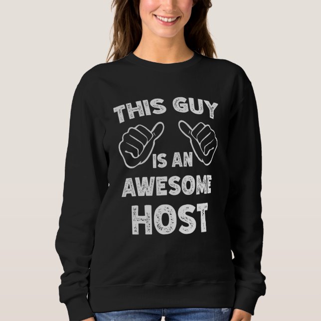 This is what an awesome Host look like Sweatshirt (Vorderseite)