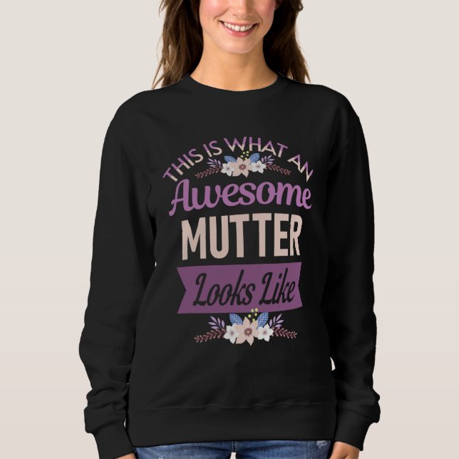 This is What an Awesome Mutter Looks Like Mother's Sweatshirt (Vorderseite)