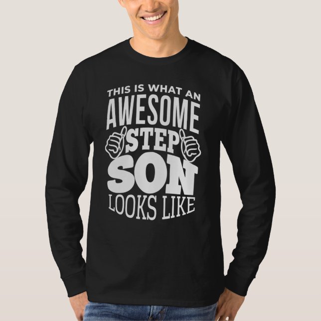 This is what an awesome Stepson looks like of Step T-Shirt (Vorderseite)