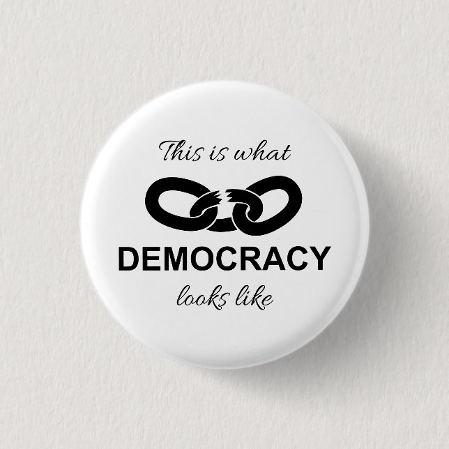 This is What Democracy Looks Like Button (Vorderseite)