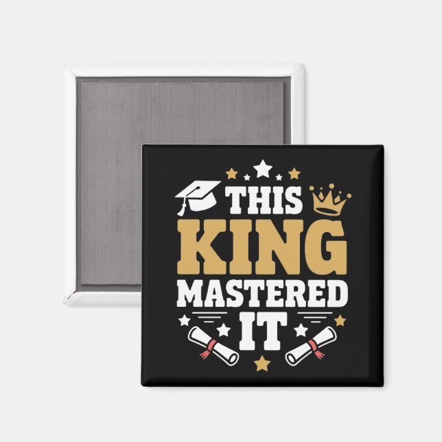 This King I Mastered It Masters Graduation Class  Magnet (Vorderseite/Rückseite)
