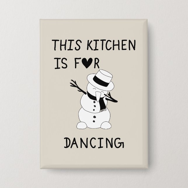 This Kitchen is for dancing snowman Button (Vorderseite)