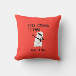 This Kitchen is for dancing snowman Kissen