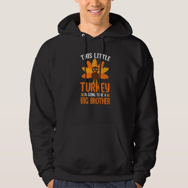 This Little Turkey is Going to be a Big Brother Th Hoodie (Vorderseite)