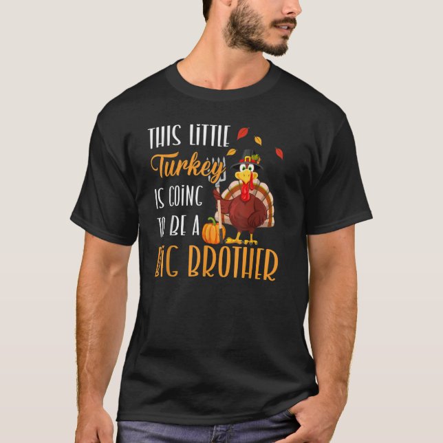 This Little Turkey is Going to be a Big Brother Th T-Shirt (Vorderseite)