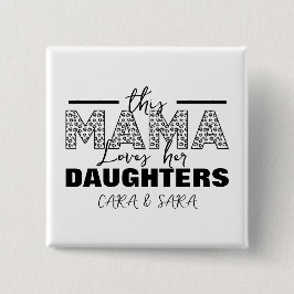 This mom loves her daughters button