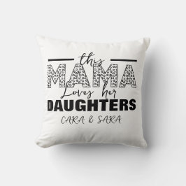 This mom loves her daughters kissen