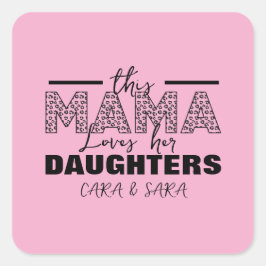 This mom loves her daughters quadratischer aufkleber