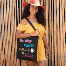 This Mom Runs on Coffee and Wine